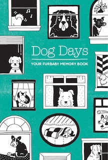 Front cover_Dog Days: Your Furbaby Memory Book