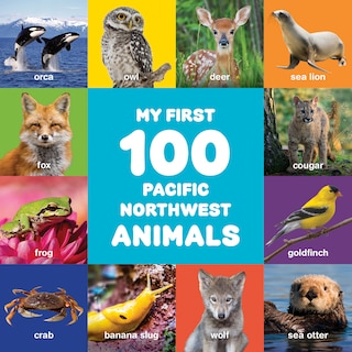 Front cover_My First 100 Pacific Northwest Animals