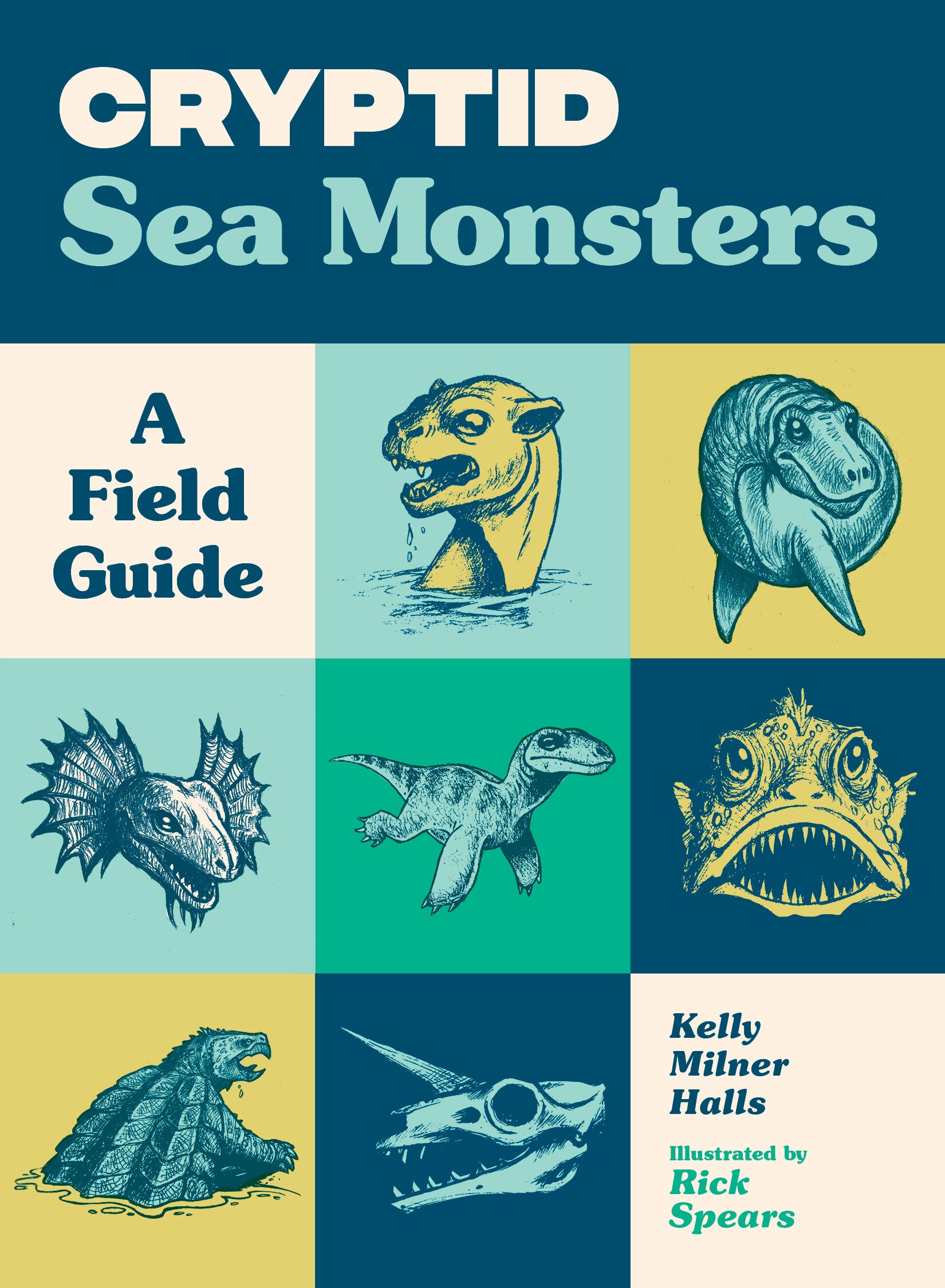 Cryptid Sea Monsters: A Field Guide To 50 Fascinating Beasts Book