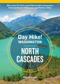 Front cover_Day Hike Washington: North Cascades, 5th Edition