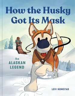 Front cover_How the Husky Got Its Mask