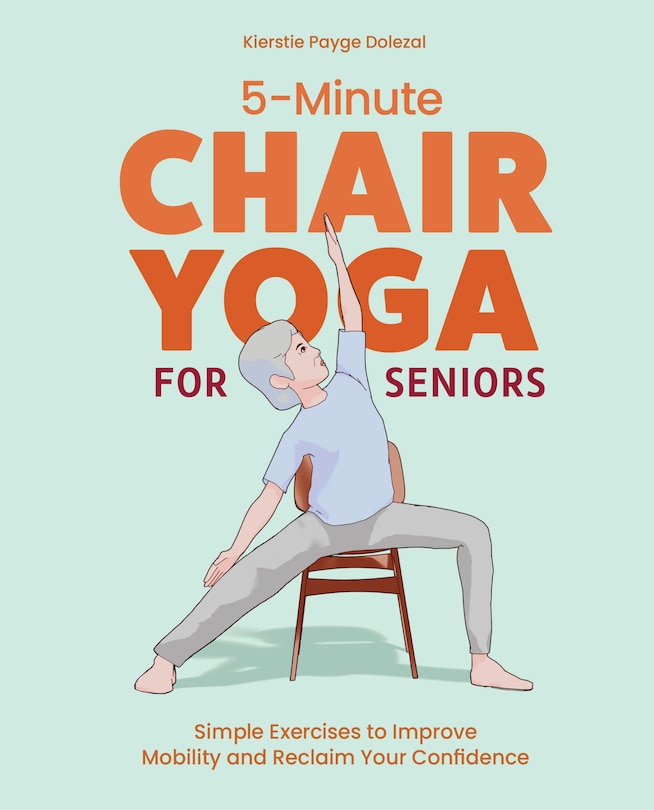 Front cover_5-Minute Chair Yoga for Seniors