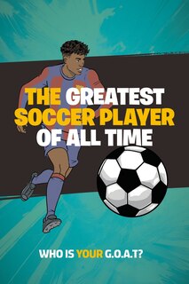 Front cover_The Greatest Soccer Player of All Time