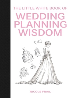 Couverture_The Little White Book of Wedding Planning Wisdom