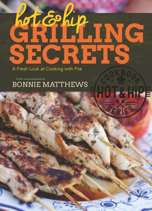 Front cover_Hot and Hip Grilling Secrets