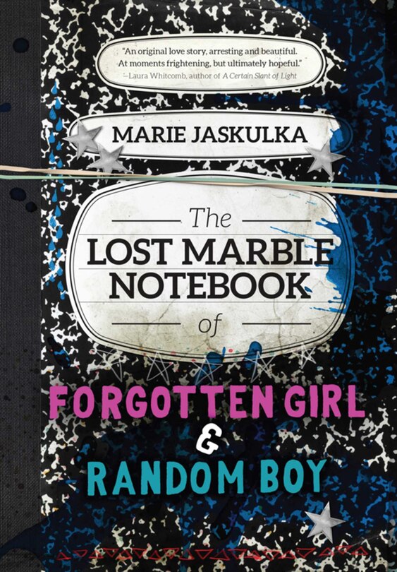 Front cover_The Lost Marble Notebook of Forgotten Girl & Random Boy