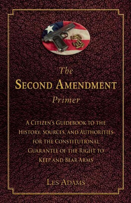 Front cover_The Second Amendment Primer