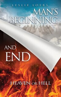 Front cover_Man's Beginning and End