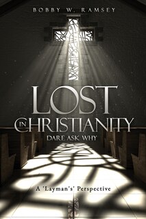 Couverture_Lost In Christianity - Dare Ask Why