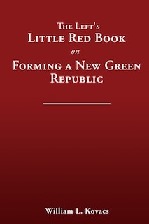 Couverture_The Left's Little Red Book On Forming A New Green Republic