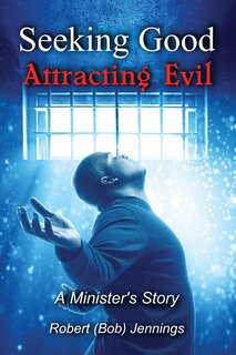 Couverture_Seeking Good - Attracting Evil