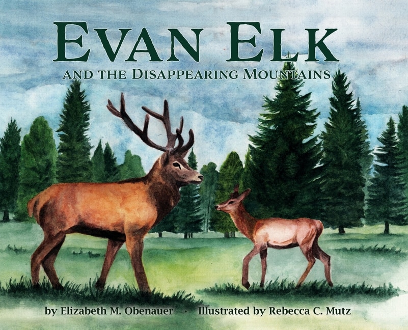 Front cover_Evan Elk and the Disappearing Mountains