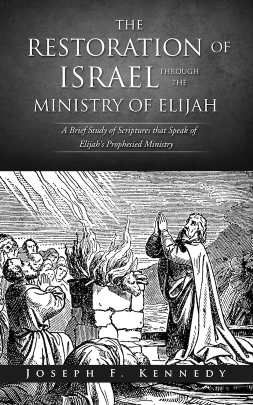 Couverture_The Restoration Of Israel Through The Ministry Of Elijah