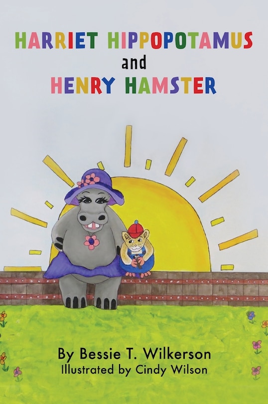 Couverture_Harriet Hippopotamus and Henry Hamster