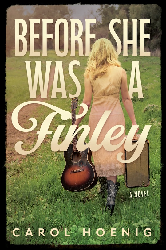 Front cover_Before She Was a Finley: A Novel