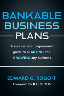 Couverture_Bankable Business Plans: A successful entrepreneur's guide to starting and growing any business
