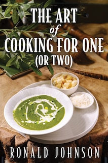 Couverture_The Art of Cooking for One (or Two)