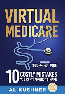 Couverture_Virtual Medicare - 10 Costly Mistakes You Can't Afford to Make