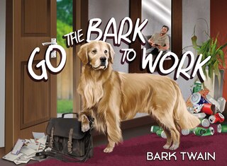 Front cover_Go The Bark To Work