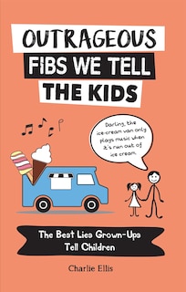Front cover_Outrageous Fibs We Tell the Kids