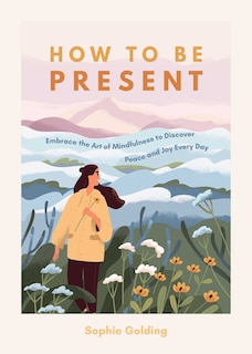 Front cover_How to be Present