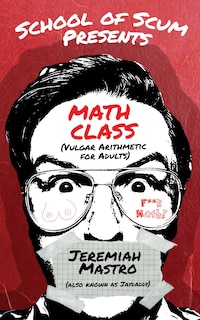 Front cover_School of Scum Presents: Math Class