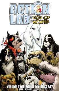 Couverture_Action Lab: Dog Of Wonder: Volume 2
