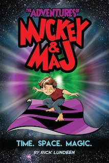 Front cover_The Adventures Of Mickey & Maj: Time. Space. Magic.