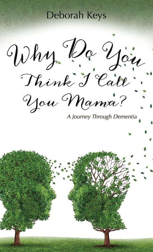Couverture_Why Do You Think I Call You Mama? A Journey Through Dementia