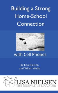Front cover_Building a Strong Home-School Connection with Cell Phones
