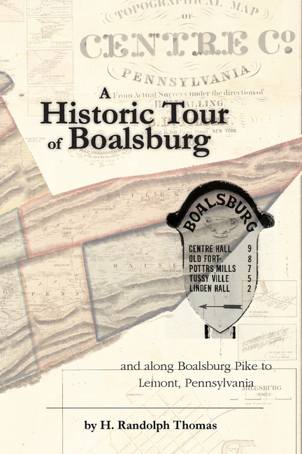 Front cover_A Historic Tour of Boalsburg and along Boalsburg Pike to Lemont, Pennsylvania