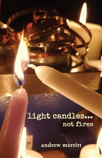 Front cover_light candles...not fires