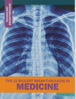 Front cover_The 12 Biggest Breakthroughs in Medicine