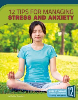 Front cover_12 Tips for Managing Stress and Anxiety