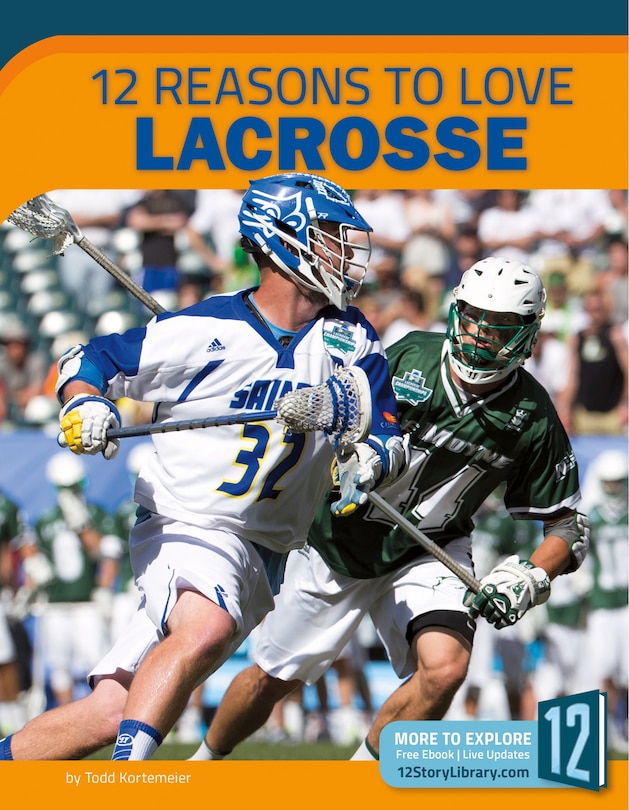 Front cover_12 Reasons to Love Lacrosse