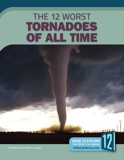 Front cover_The 12 Worst Tornadoes of All Time