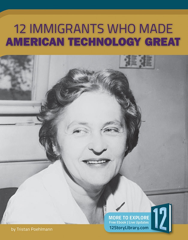 Front cover_12 Immigrants Who Made American Technology Great