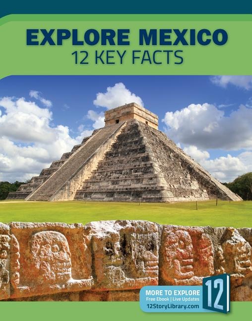 Front cover_Explore Mexico: 12 Key Facts