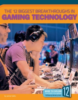 Front cover_The 12 Biggest Breakthroughs in Gaming Technology