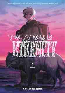 To Your Eternity 1 by Yoshitoki Oima