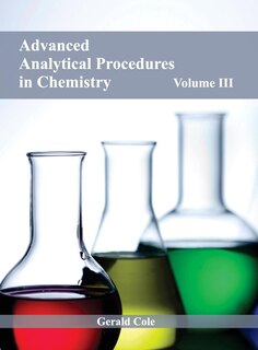 Front cover_Advanced Analytical Procedures in Chemistry: Volume III
