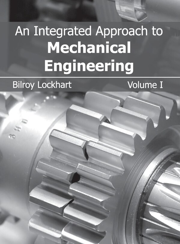 Front cover_Integrated Approach to Mechanical Engineering: Volume I
