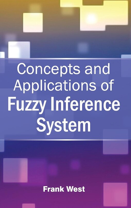 Front cover_Concepts and Applications of Fuzzy Inference System