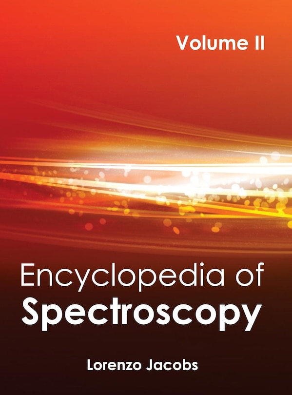 Encyclopedia of Spectroscopy: Volume II