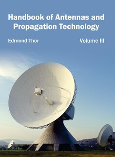 Couverture_Handbook of Antennas and Propagation Technology: Volume III