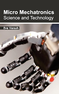 Front cover_Micro Mechatronics: Science and Technology