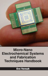 Front cover_Micro-Nano Electrochemical Systems and Fabrication Techniques Handbook