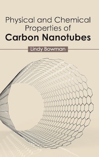 Physical and Chemical Properties of Carbon Nanotubes