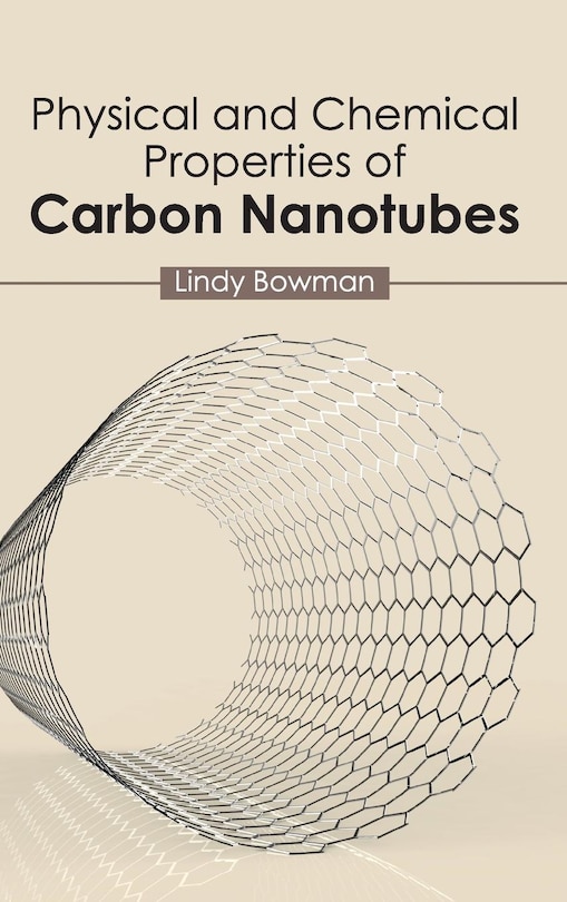 Physical and Chemical Properties of Carbon Nanotubes