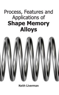 Front cover_Process, Features and Applications of Shape Memory Alloys
